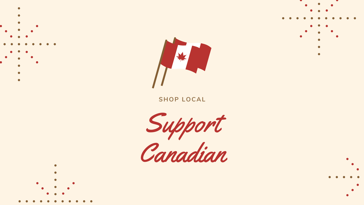 Why Shopping Canadian Small Businesses Matters Now More Than Ever